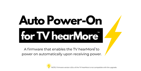 New Firmware Update: TV hearMore™ Now can Auto-Power into Auracast™ Mode